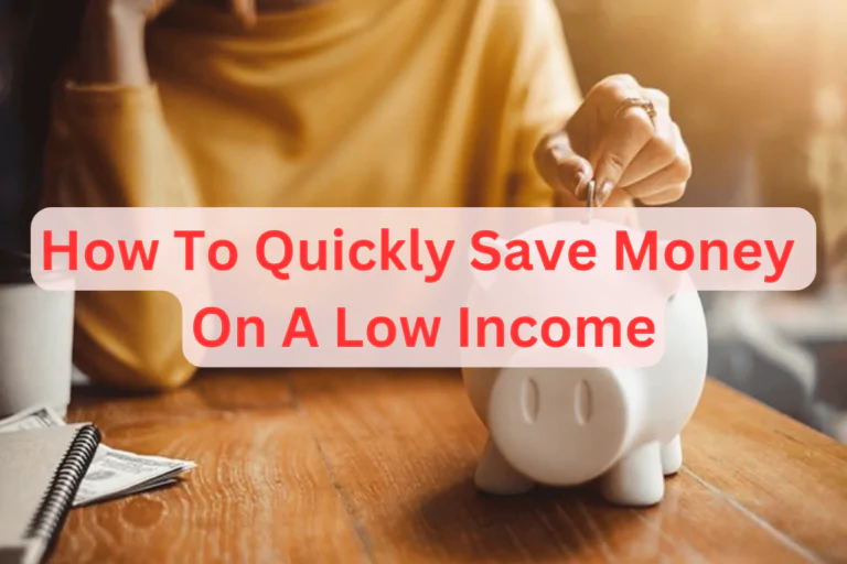 How to Quickly Save Money on a Low Income