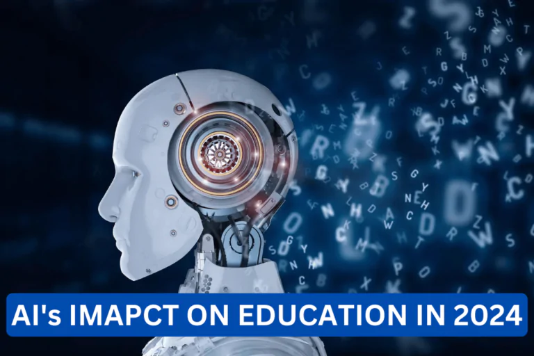 AI's IMAPCT ON EDUCATION IN 2024